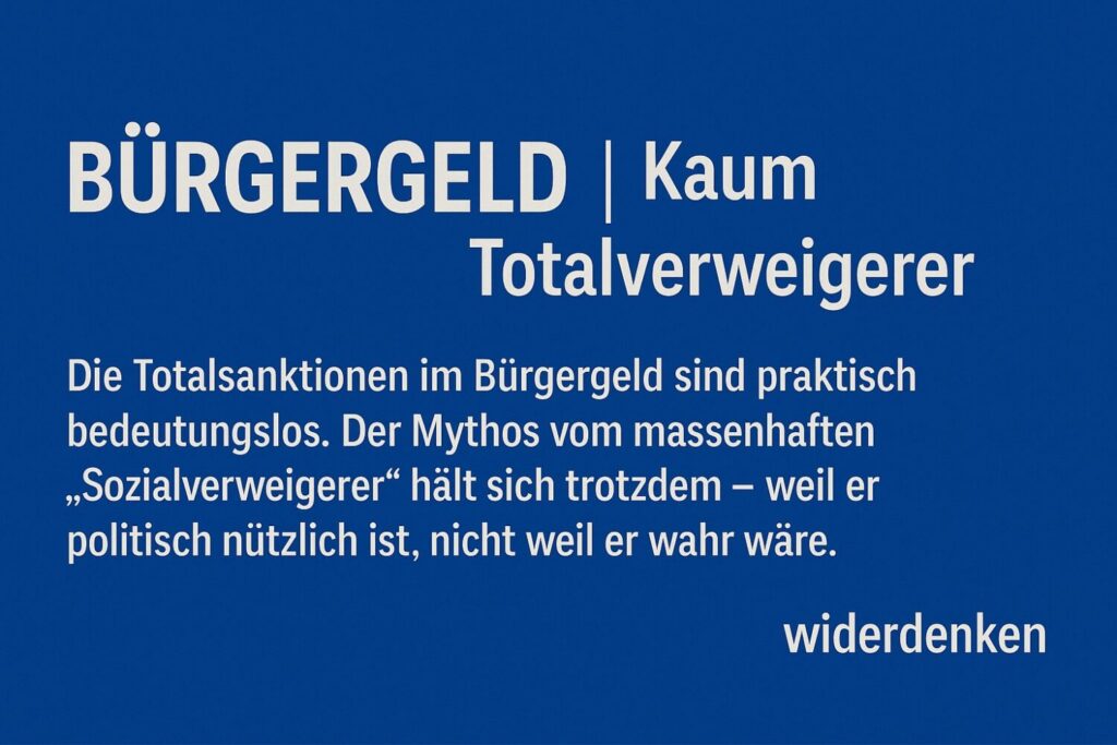 Die Diskussion um „Totalverweigerer“ beim Bürgergeld – politisch laut, statistisch kaum messbar.